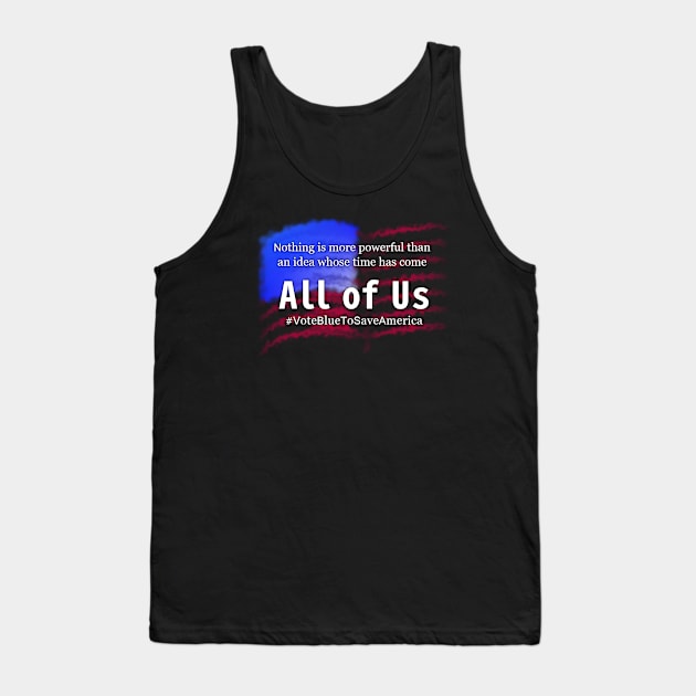 Vote Blue to Save America Tank Top by SSBDguy75